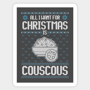 All I Want For Christmas Is Couscous - Ugly Xmas Sweater For Couscous Lovers Sticker